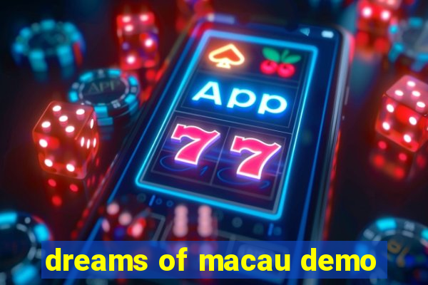 dreams of macau demo